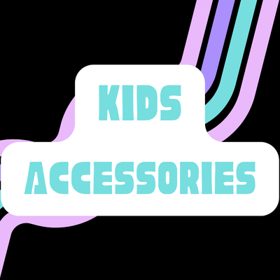 Kid's Accessories